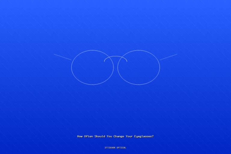 How Often Should You Change Your Eyeglasses?